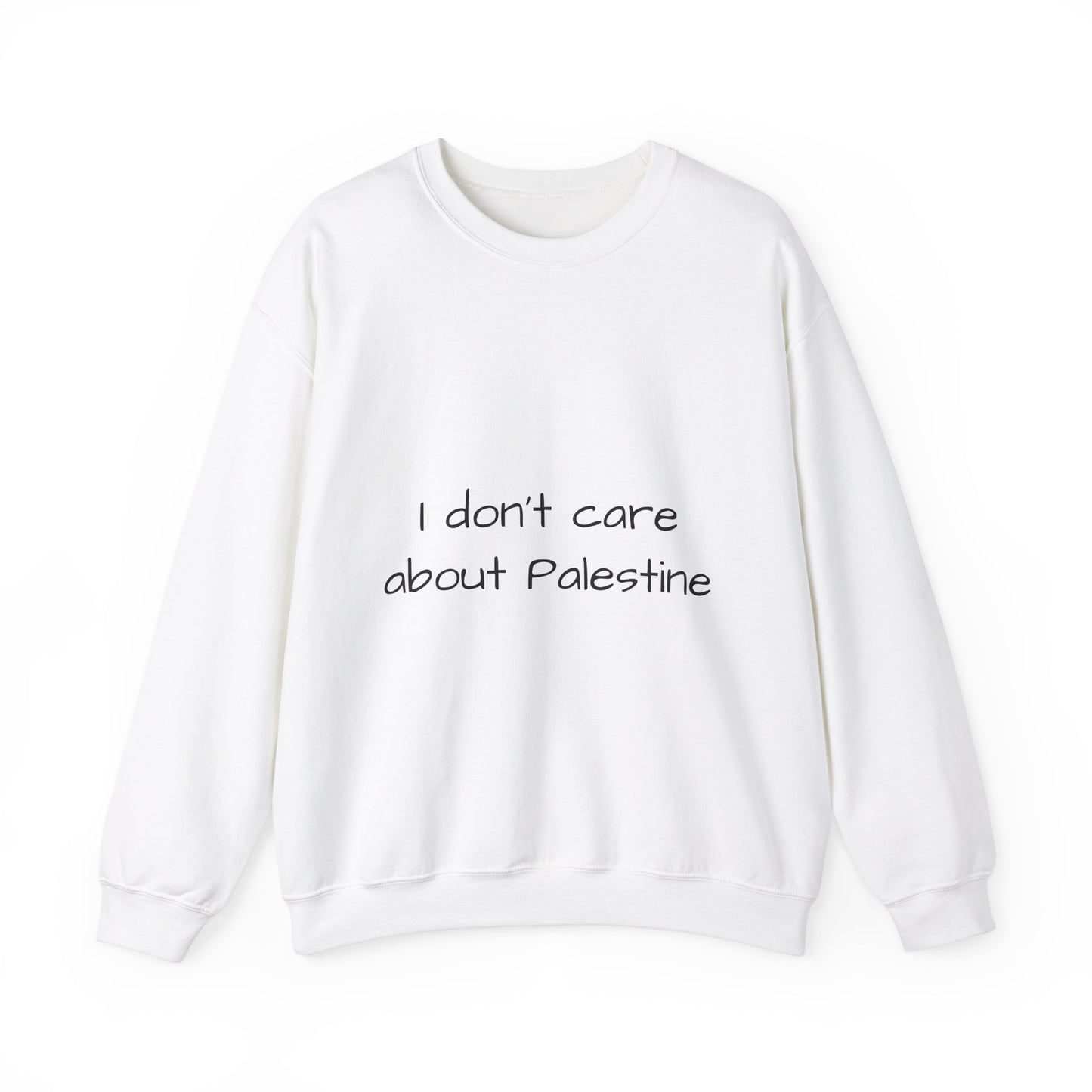 Unisex Crewneck Sweatshirt - "I Don't Care About Palestine" Statement Apparel